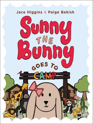 cover image of Sunny the Bunny: Goes to Camp